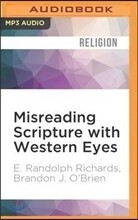 Misreading Scripture with Western Eyes: Removing Cultural Blinders to Better Understand the Bible