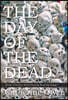 The Day of the Dead: Sliver Fictions, Short Stories & an Homage