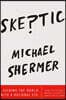 Skeptic: Viewing the World with a Rational Eye