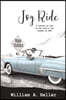 Joy Ride: A Journal of Life on the Road in the Summer of 1949 Volume 1