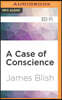A Case of Conscience
