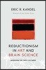 Reductionism in Art and Brain Science