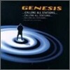 Genesis - Calling All Stations