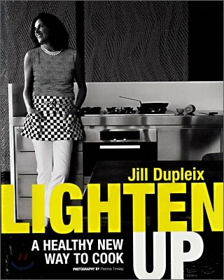 Lighten Up : A Healthy New Way to Cook