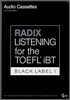 RADIX LISTENING for the TOEFL iBT Audio Cassettes