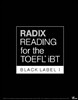 RADIX READING for the TOEFL iBT