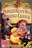 The Crunchbone Castle Chronicles #3 : Princess Gusty Ox's Strange Change (Book+Tape)