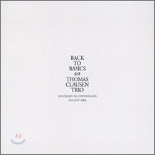 Thomas Clausen Trio  - Back To Basics
