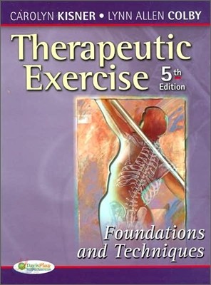 Therapeutic Exercise : Foundations and Techniques, 5/E