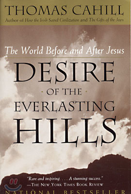 Desire of the Everlasting Hills: The World Before and After Jesus