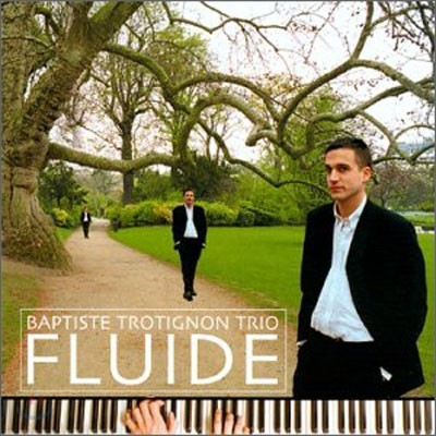 Baptiste Trotignon Trio - Fluide