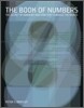 The Book of Numbers: The Secret of Numbers and How They Changed the World