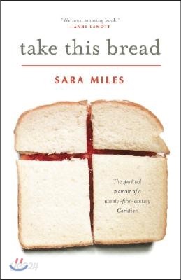 Take This Bread: A Radical Conversion