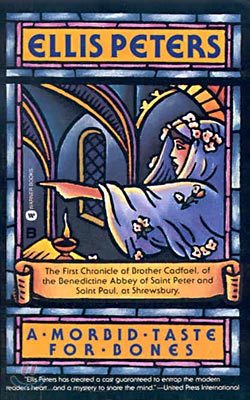 A Morbid Taste for Bones: The First Chronicle of Brother Cadfael