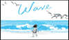 Wave: (Books about Ocean Waves, Beach Story Children's Books)
