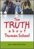 The Truth about Truman School