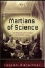 The Martians of Science: Five Physicists Who Changed the Twentieth Century