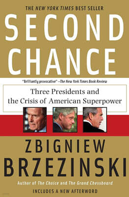 Second Chance: Three Presidents and the Crisis of American Superpower