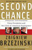 Second Chance: Three Presidents and the Crisis of American Superpower