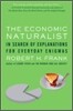 The Economic Naturalist: In Search of Explanations for Everyday Enigmas