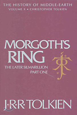 The History of Middle-Earth Vol.10 : Morgoth's Ring - The Later Silmarillion, Part 1