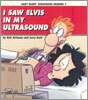 I Saw Elvis in My Ultrasound