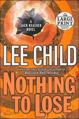 Nothing to Lose: A Jack Reacher Novel