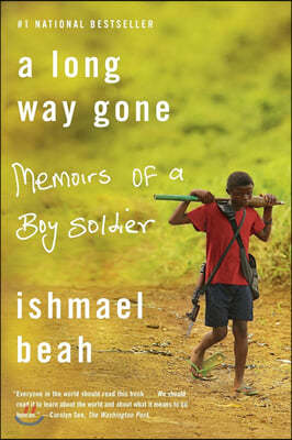 A Long Way Gone: Memoirs of a Boy Soldier