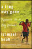 A Long Way Gone: Memoirs of a Boy Soldier