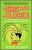 'Isms & 'Ologies: All the movements, ideologies and doctrines that have shaped our world