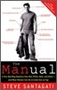 The Manual: A True Bad Boy Explains How Men Think, Date, and Mate--and What Women Can Do to Come Out on Top