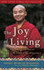 The Joy of Living: Unlocking the Secret and Science of Happiness