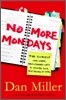 No More Mondays