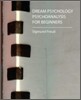 Dream Psychology - Psychoanalysis for Beginners - Freud