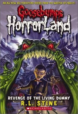 Revenge of the Living Dummy (Goosebumps Horrorland #1): Volume 1