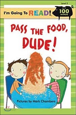 [I&#39;m Going to READ!] Level 2 : Pass the Food, Dude