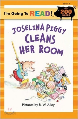 I&#39;m Going to Read! Level 3 : Joselina Piggy Cleans Her Room