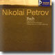 Bach : English SuiteㆍOrgan Prelude And Fugue : Nikolai Petrov