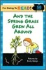 I'm Going to Read! Level 1 : And the Spring Grass Grew All Around