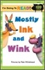 I'm Going to Read! Level 2 : Mostly Ink and Wink