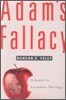 Adam's Fallacy: A Guide to Economic Theology