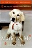 Marley & Me: Life and Love with the World's Worst Dog