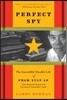 Perfect Spy: The Incredible Double Life of Pham Xuan An, Time Magazine Reporter and Vietnamese Communist Agent