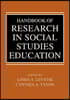 Handbook of Research in Social Studies Education