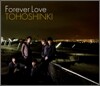 동방신기 (東方神起) - Forever Love (Single CD+DVD)