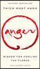 Anger: Wisdom for Cooling the Flames