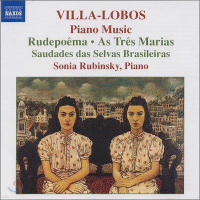 Sonia Rubinsky 빌라-로보스: 피아노 작품 6집 (Heitor Villa-Lobos: Piano Music Volume 6)