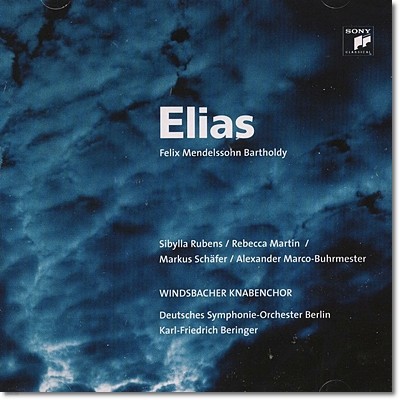Karl-Friedrich Beringer 멘델스존: 엘리야 - 칼 프레드리흐 베링거 (Mendelssohn: Elijah, Op. 70)