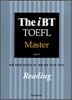 The iBT TOEFL Master Reading