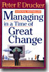 Managing in a Time of Great Change